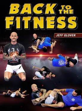 Back To The Fitness by Jeff Glover