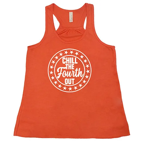 Chill The Fourth Out Shirt