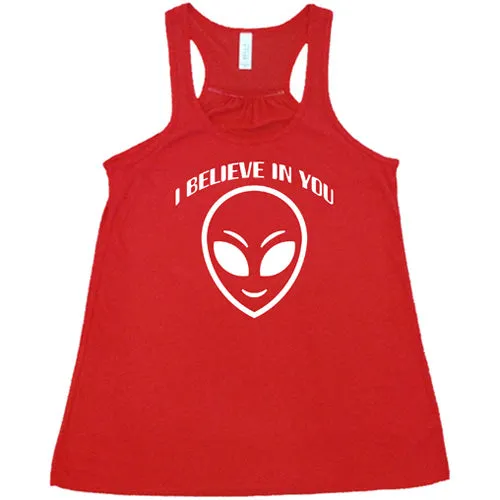 I Believe In You Shirt