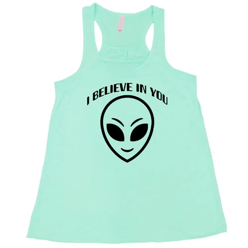 I Believe In You Shirt