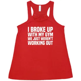 I Broke Up With My Gym We Just Weren't Working Out Shirt